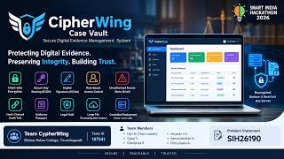 Details CipherWing Case Vault | SIH26190 | Secure Digital Evidence Management System News