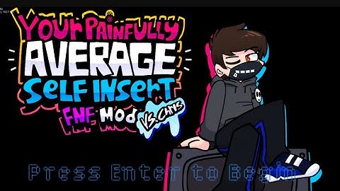 Friday Night Funkin-Your Painfully Average Self Insert Mod(Vs TheMaskedChris)-(transformation only)