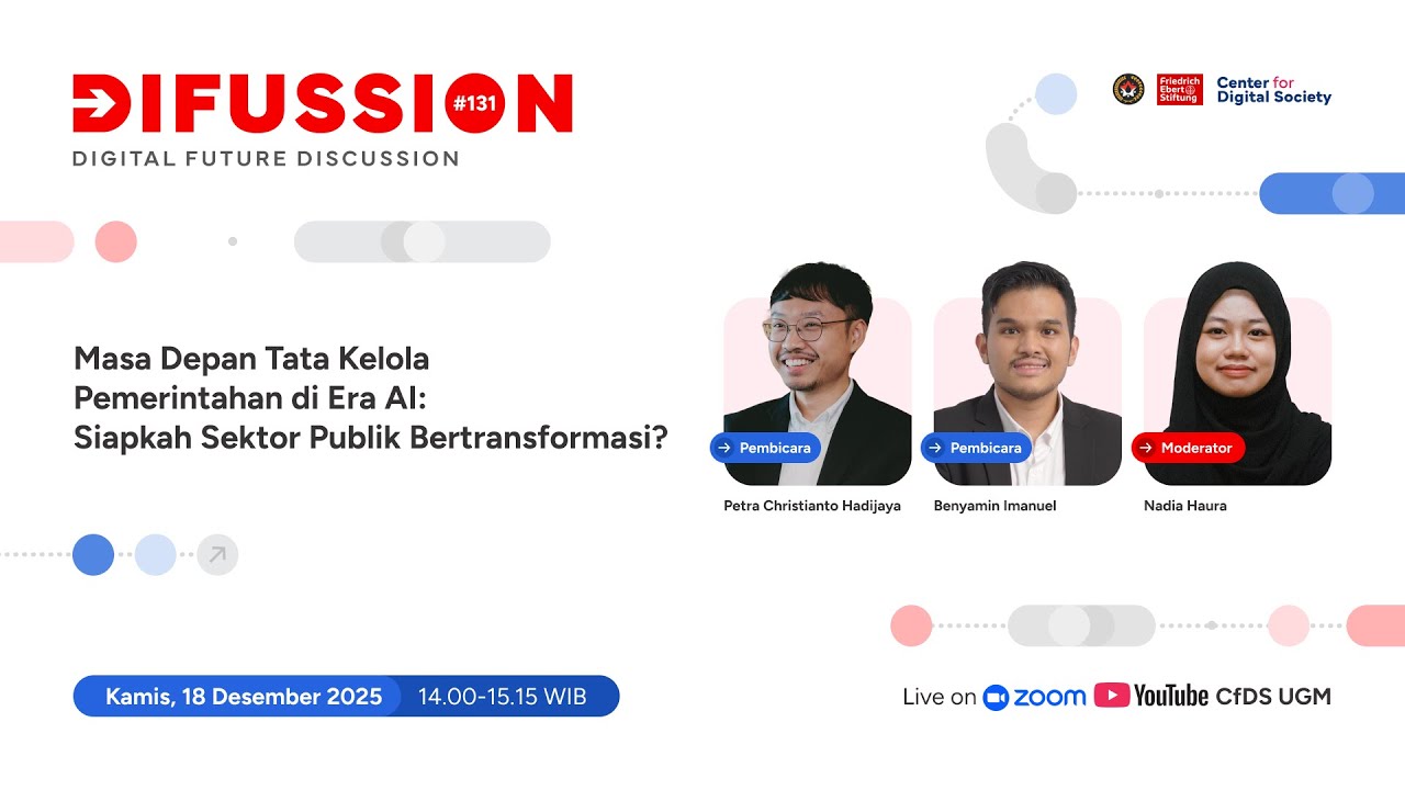 DIfussion 131 Masa Depan Tata Kelola Pemerintahan di Era AI:Siapkah Sektor Publik Bertransformasi?