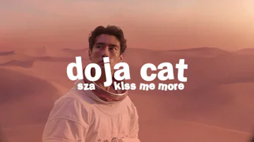 doja cat, sza - kiss me more ( s l o w e d )