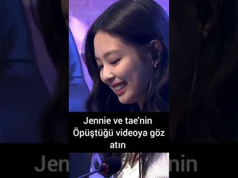 jennie ve tae'nin öpüştüğü videoya göz atın