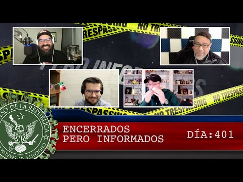 ENCERRADOS PERO INFORMADOS DÍA: 401 - EL PULSO DE LA REPÚBLICA