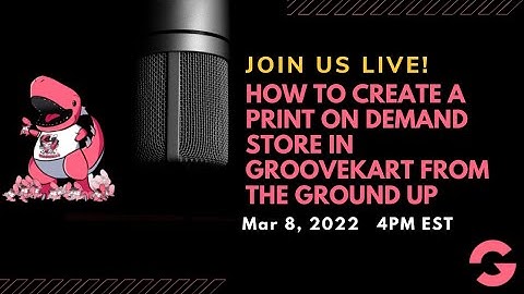 How To Create A Print On Demand Store In GrooveKart From The Ground Up (Session 11)