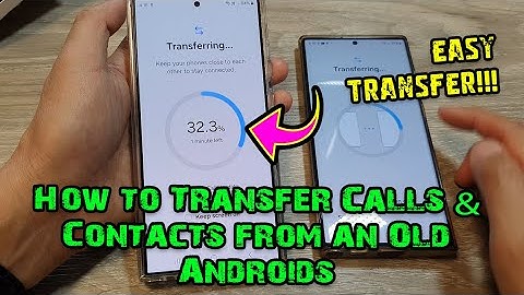 Galaxy S24/S24+/Ultra: How to Transfer Calls & Contacts from an Old Android