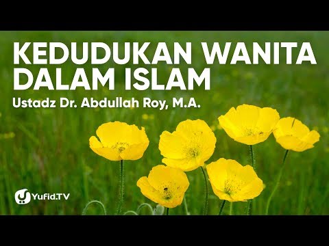 kedudukan-wanita-dalam-islam---dr.-ustadz-abdullah-roy,-m.a.