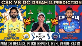 CSK vs DC Dream11 Team Prediction Today 🏏 | Fantasy Tips, Playing 11, Pitch Report |