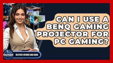 Can I Use A BenQ Gaming Projector For PC Gaming? - NextGen Viewing and Audio