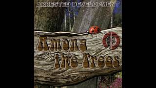 Arrested Development – Among The Trees Instrumental