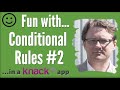 Fun with Conditional Rules #2 in Knack Apps