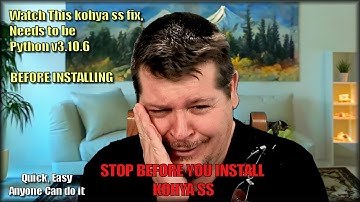 STOP! watch this kohya ss fix, MUST Be Python v3.10.6 BEFORE INSTALLING, Plus installation.