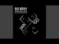 So Sexy Joachim Garraud Edit mp3