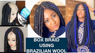 HOW TO MAKE A BOX BRAID WIG USING BRAZILIAN WOOL WITHOUT CLOSURE/FRONTAL