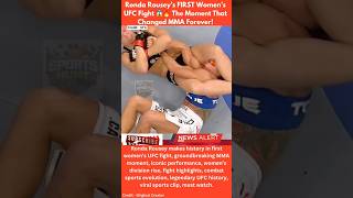 🔥 Ronda Rousey’s FIRST Women’s UFC Fight 😱🔥 The Moment That Changed MMA Forever! #ufc #mma #shorts