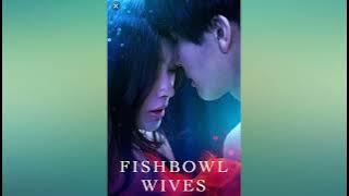 Fishbowl Wives