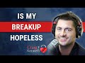 Is My Break Up Hopeless? (From A Psychotherapist)