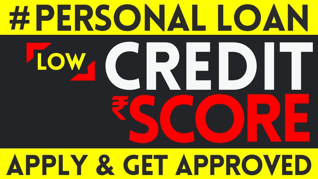 Personal Loan Low Credit Score How to Apply Online YouTube