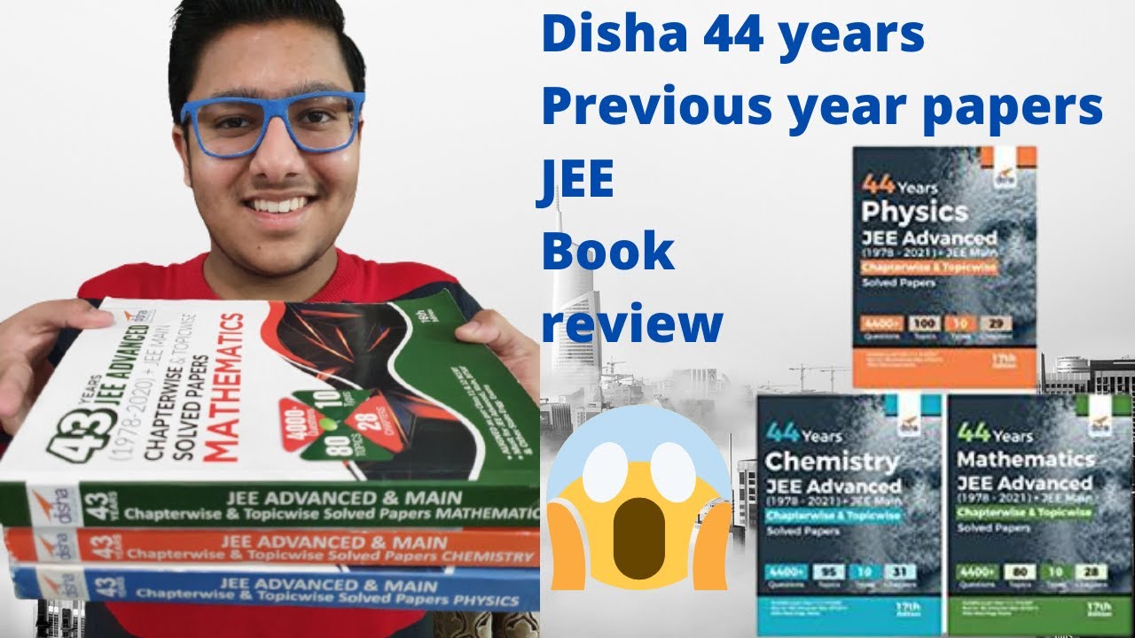 Disha 44 years JEE Mains/Advaned Papers Book Review Best JEE Papers