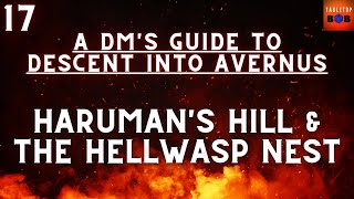 A DM's Guide to Descent Into Avernus | Haruman's Hill & Hellwasp Nest