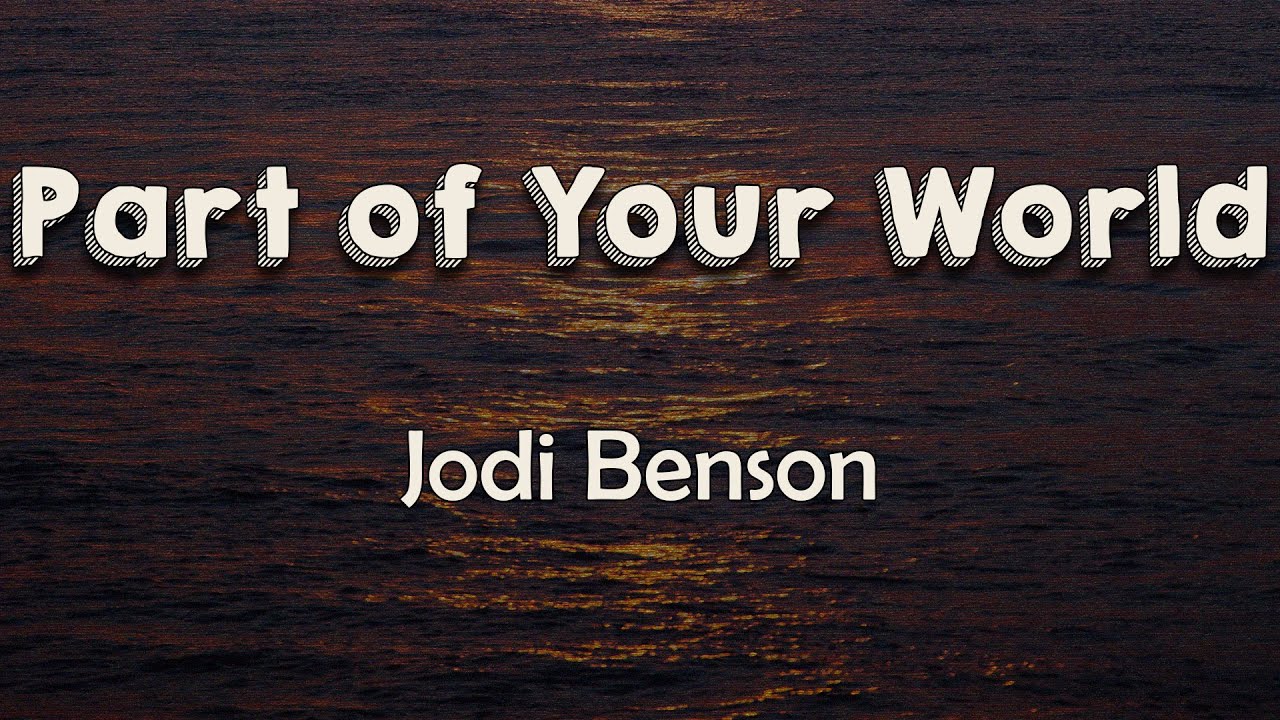 Jodi Benson Part of Your World (Lyrics) Wish I could be part of that world YouTube Jodi Benson Part of Your World (Lyrics) Wish I could be part of that world YouTube