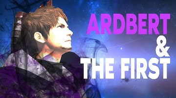 Ardbert and The First: FFXIV Shadowbringers