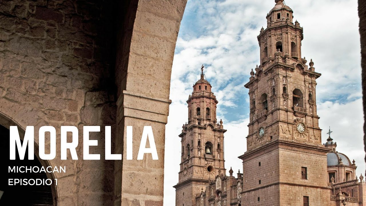 Que hacer y donde comer en Morelia Michoacan 1 YouTube