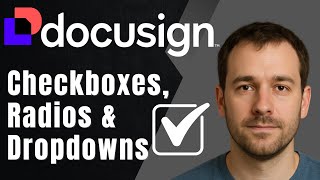 How to Add Checkboxes, Radio Buttons & Dropdowns in DocuSign Templates (2025 Form Guide)