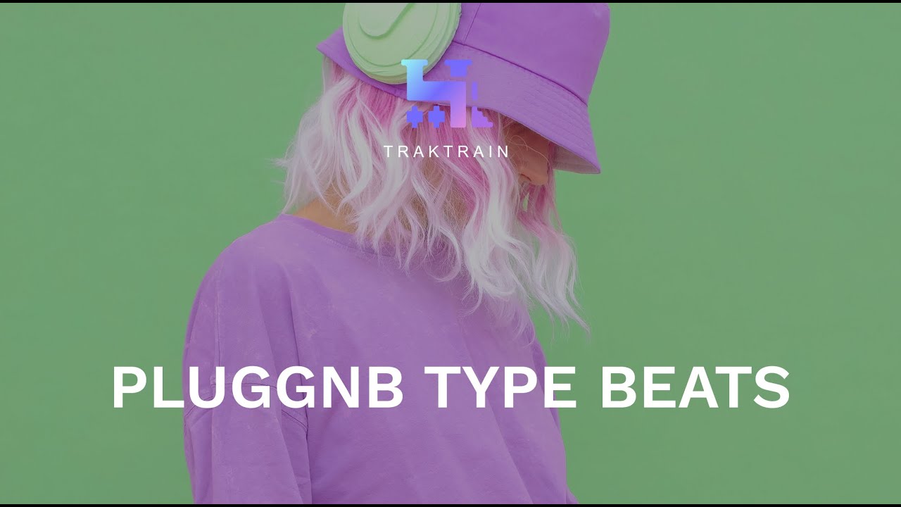 [TOP] Banger Pluggnb Type Beats 💣 | TRAKTRAIN Pulse - YouTube