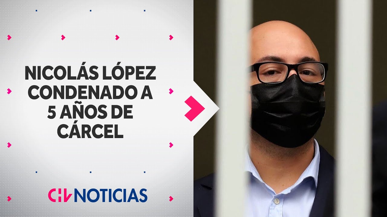 NICOLÁS LÓPEZ CONDENADO a 5 años y un día de prisión efectiva por delitos de abuso sexual