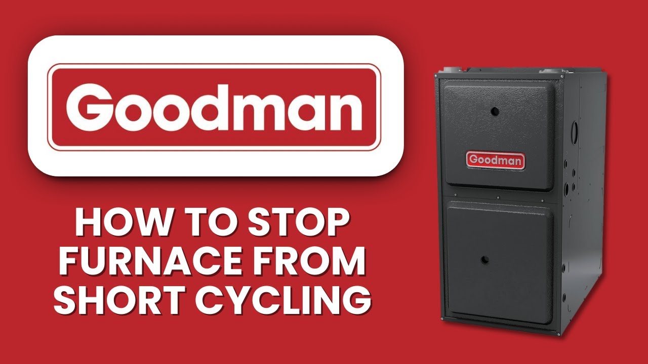 How To Stop Goodman Furnace From Short Cycling ⚡ Easy Troubleshooting Guide to Restore Heating