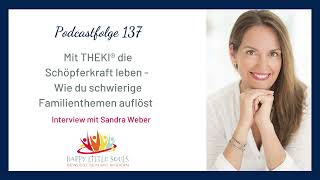 Mit THEKI die Schöpferkraft leben – Wie du schwierige Familienthemen auflöst. Interview mit Susanne