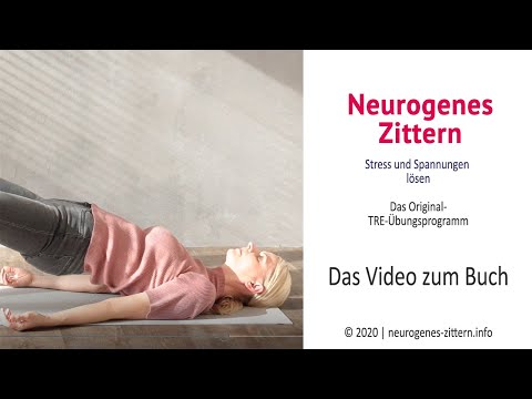 Neurogenes Zittern mit TRE® Tension and Trauma Release Exercises - das Video zum Buch