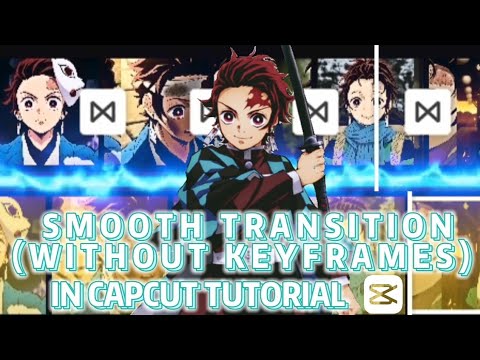 SMOOTH TRANSITION (W/O USING KEYFRAMES) IN CapCut TUTORIAL || Cy CIE ...