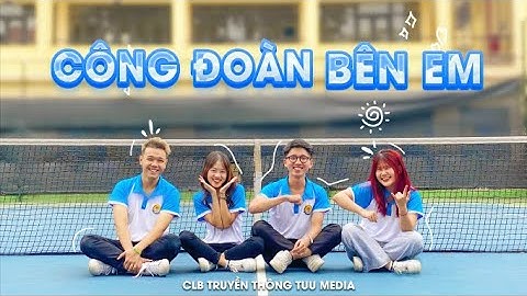 [OFFICIAL MV] CÔNG ĐOÀN BÊN EM - TUU MEDIA