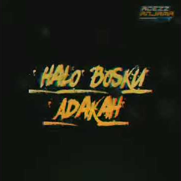 Story WhatsApp - Halo Bosku Adakah