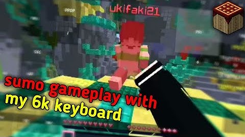 Sumo Gameplay With My 6k Keyboard - PojavLauncher