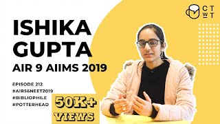 CTwT E212 - AIIMS 2019 Topper Ishika Gupta AIR 9 | NEET AIR 56