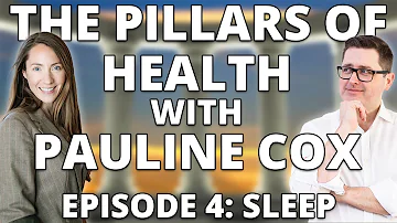 The Pillars Of Health with Pauline Cox! Episode 4: Sleep