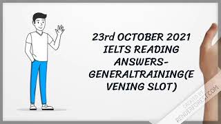 23RD OCTOBER 2021 GENERAL TRAINING IELTS ANSWERS | EVENING SLOT | IDP