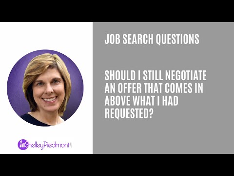 Should I still negotiate an offer that comes in above what I had requested?