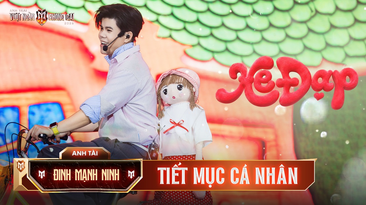 Xe Đạp - ĐINH MẠNH NINH | Tiết Mục Solo Tại Anh Trai Vượt Ngàn Chông Gai 2026