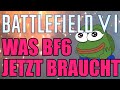 Was Battlefield 6 BRAUCHT ! | Der Weg zum BESTEN Battlefield 2021😳