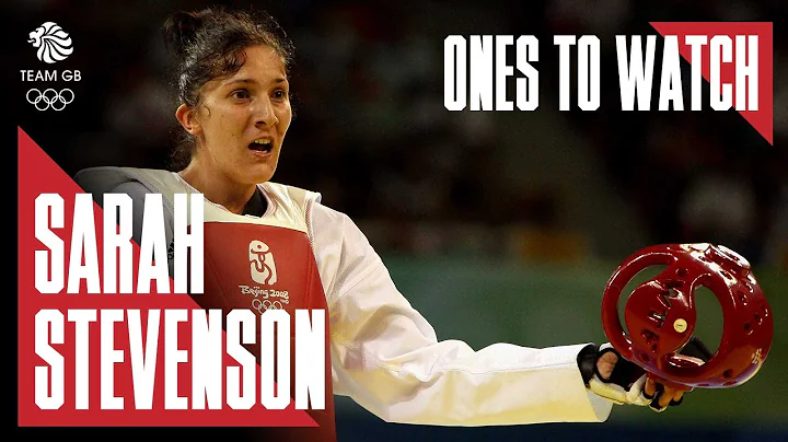 Sarah Stevenson - Taekwondo | Ones to Watch Beijin...