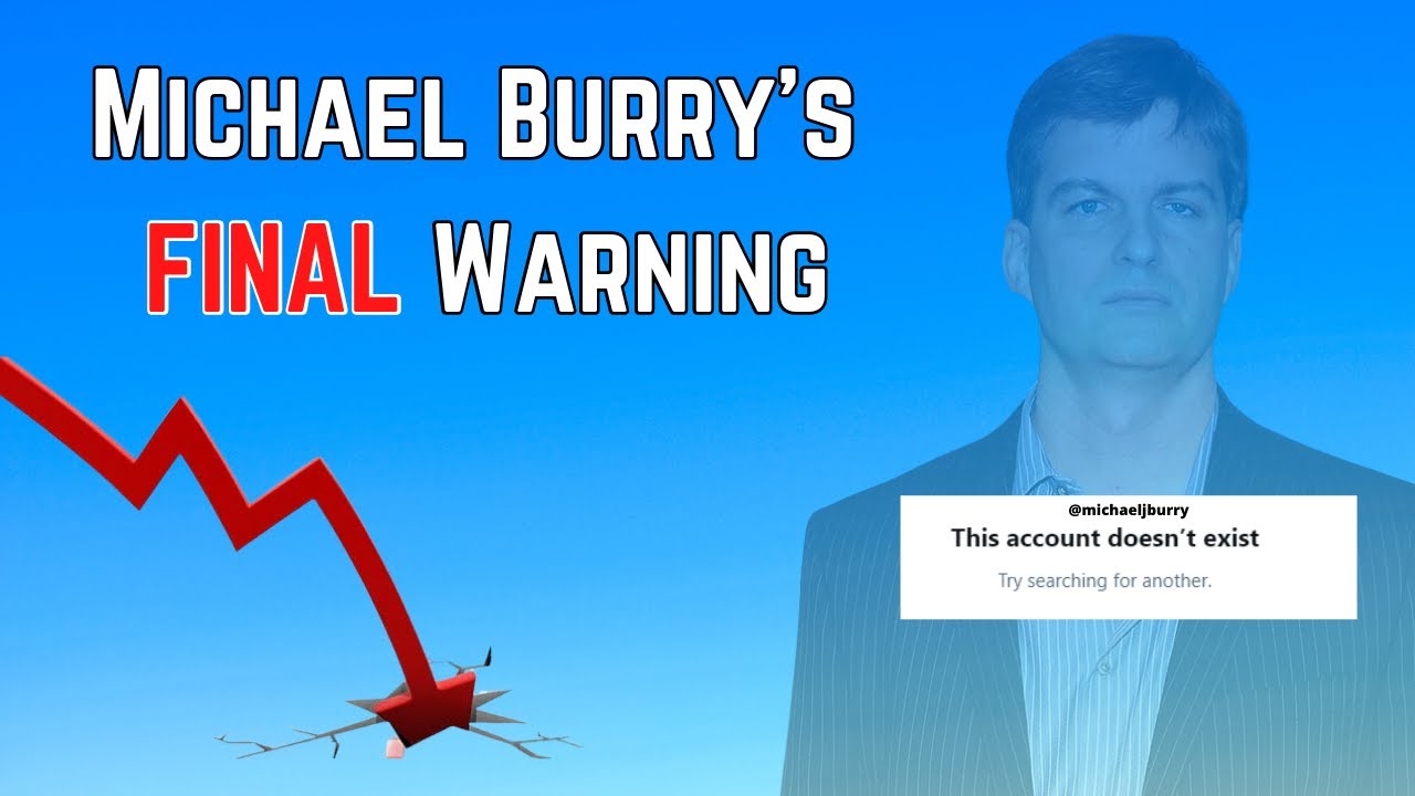 Michael Burry's Deleted Tweets A Stock Market Crash Is Coming (Most