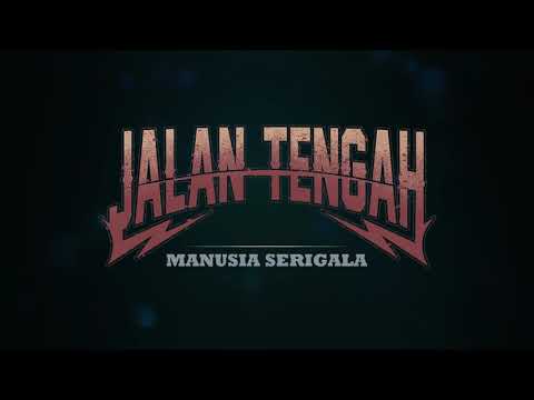 JALAN TENGAH - MANUSIA SERIGALA (AUDIO)