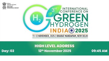 High level address -  3rd INTERNATIONAL CONFERENCE ON GREEN HYDROGEN (ICGH 2025) | 12th November