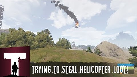 Rust: TRYING TO STEAL HELICOPTER LOOT!