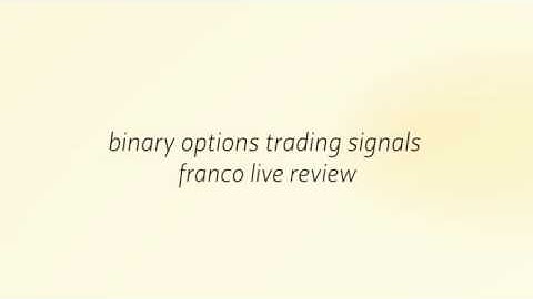 Binary Options Trading Signals Franco Live Review-Scam Or Legit (Copy A Live Trader)