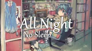 All Night, No sleep (lyrics)/Remix/Tik-tok