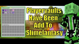 playervaults have been add to slimefantasy
