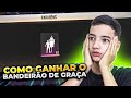 COMO PEGAR O BANDEIRAO GRATIS!